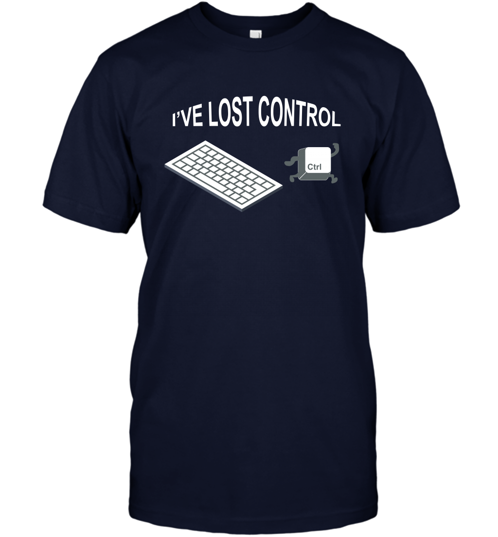 I've Lost Control Funny Ctrl Button Shirt T-Shirt T-Shirt Navy