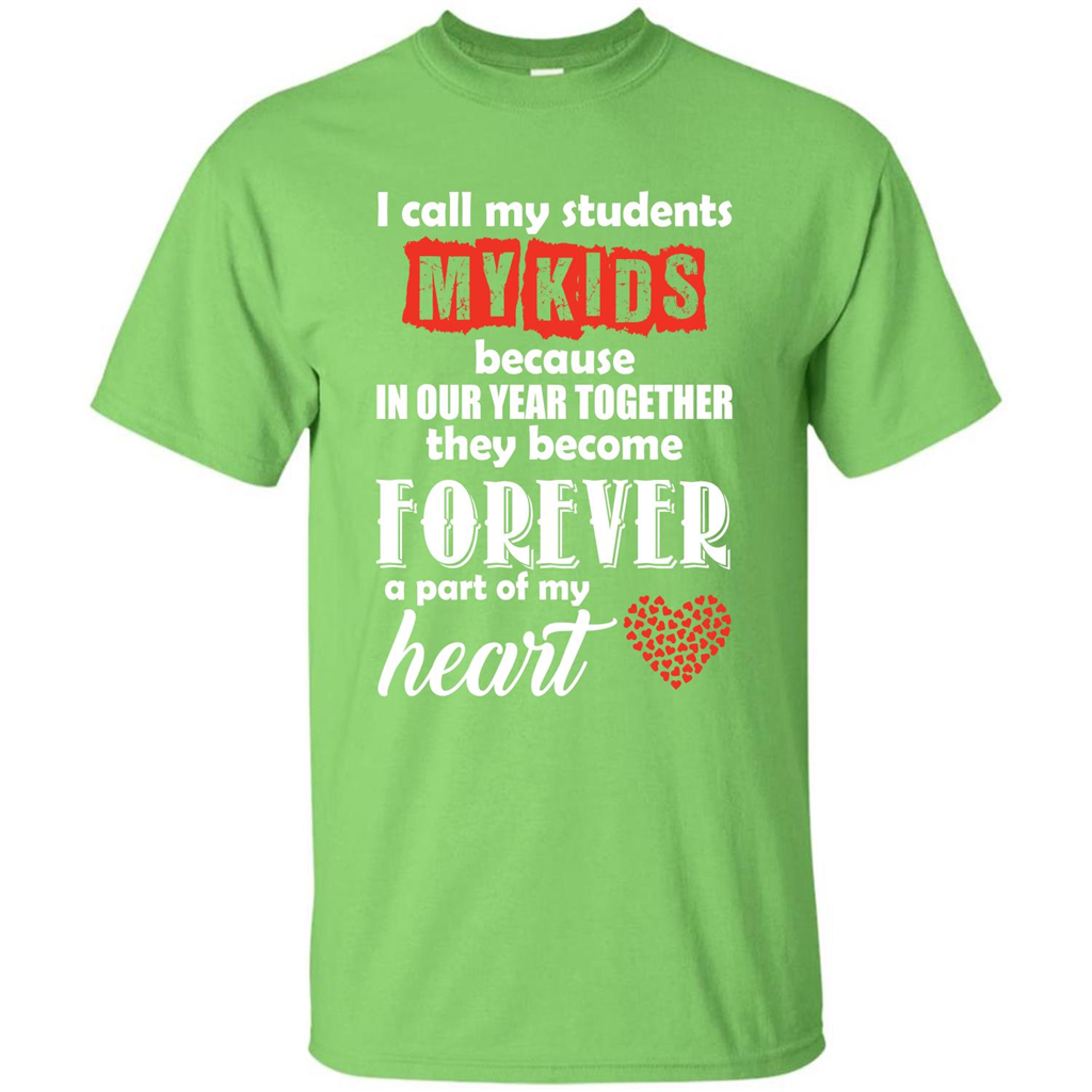 Teacher T-shirt I Call My Students My Kids T-shirt Lime