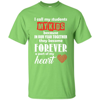 Teacher T-shirt I Call My Students My Kids T-shirt Lime
