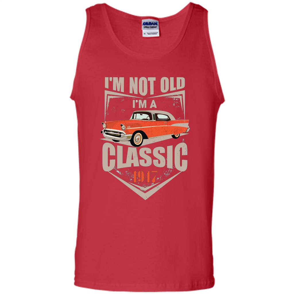 I'm Not Old I'm A Classic 1947 T-shirt Red