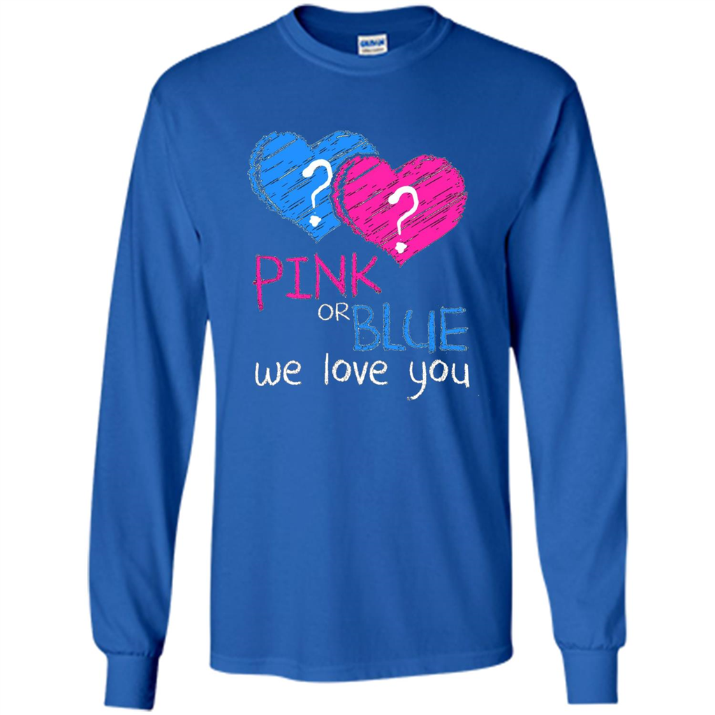 Pink or Blue We Love You Gender Reveal T-shirt Royal