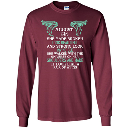 August Girl She Made Broken Look Beautiful T-shirt Maroon