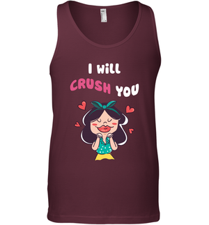 I Will Crush You Shirt Tank Top