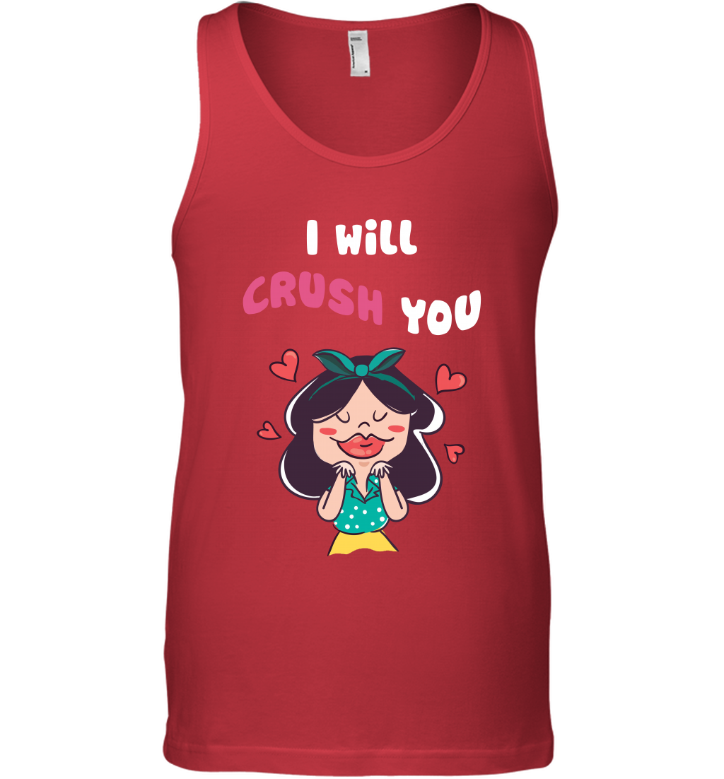 I Will Crush You Shirt Tank Top Tank Top Red