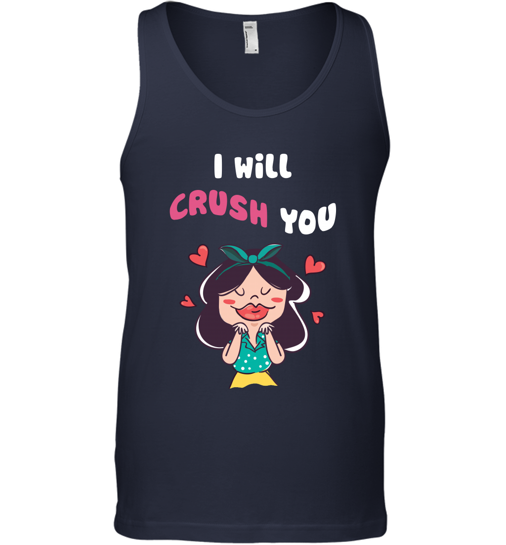 I Will Crush You Shirt Tank Top Tank Top Navy