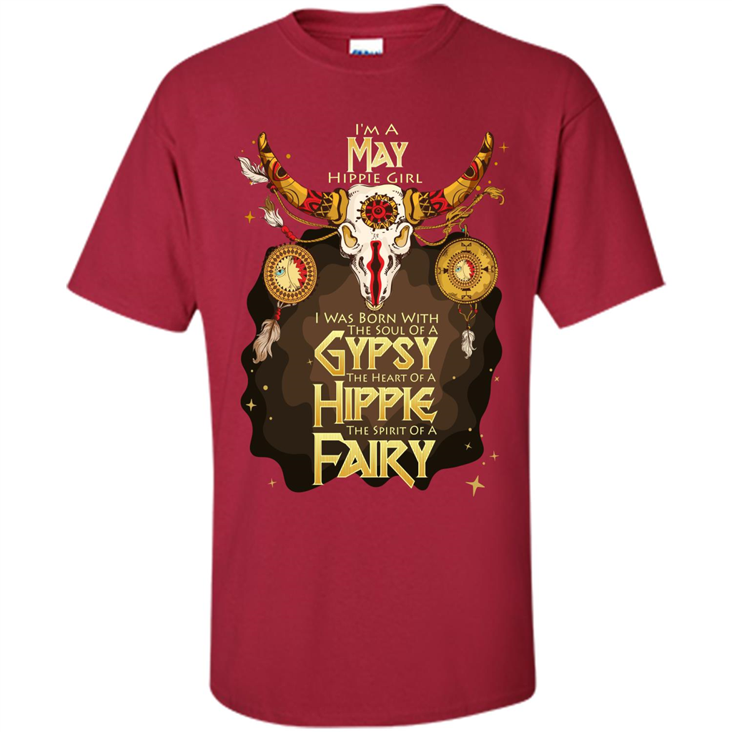 May Hippie Girl T-shirt Was Born With The Soul Of A Gypsy The Heart Of A Hippie The Spirit Of A Fairy Cardinal