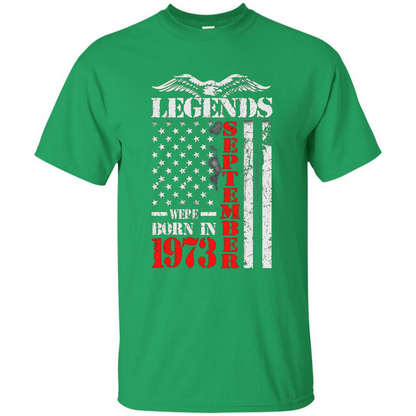 Legends Were Born In September 1973 T-shirt Irish Green