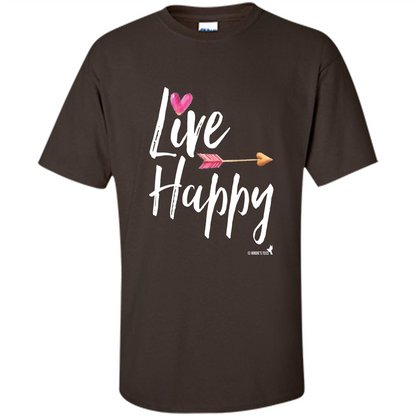 Inspirational Motivational Uplifting T-shirt Live Happy Dark Chocolate