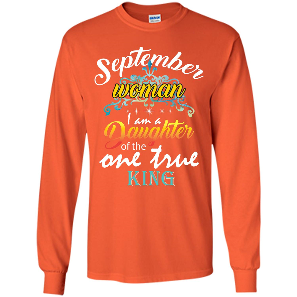 September Woman I Am A Daughter Of The One True King T-shirt Orange