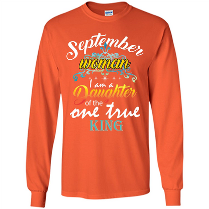 September Woman I Am A Daughter Of The One True King T-shirt Orange