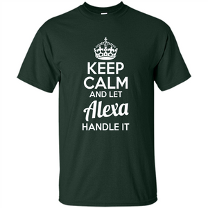 Alexa T-shirt Keep Calm and Let Alexa Handle It