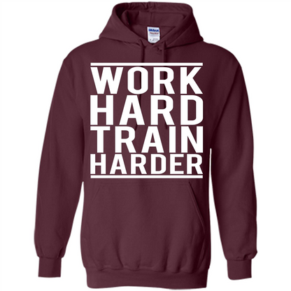 Work Hard Train Harder Quote T-Shirt Maroon