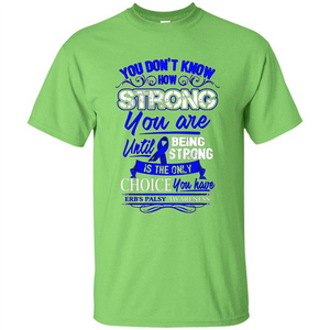 Erb's Palsy Awareness T-shirt - Being Strong Is The Only Choice