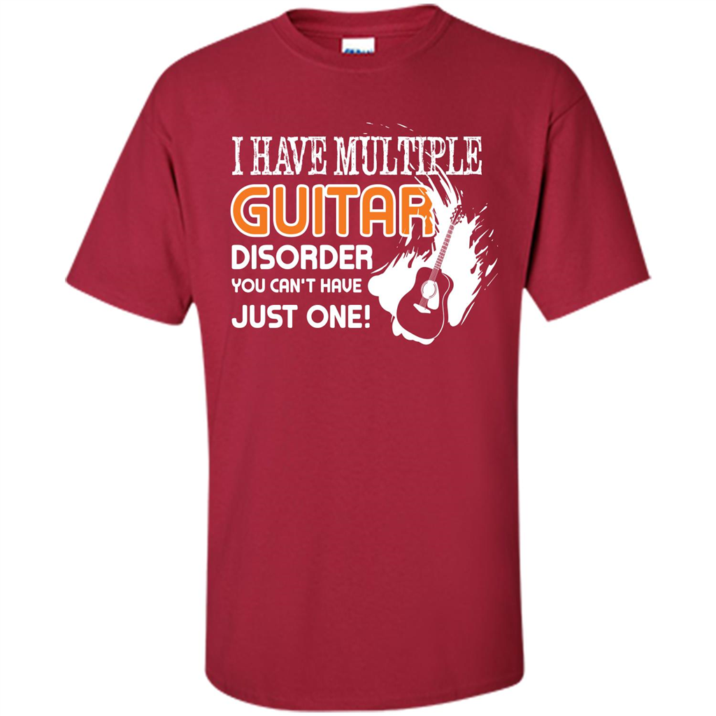 Guitar T-shirt I Have Multiple Guitar Disorder You Can't Have Just One Cardinal