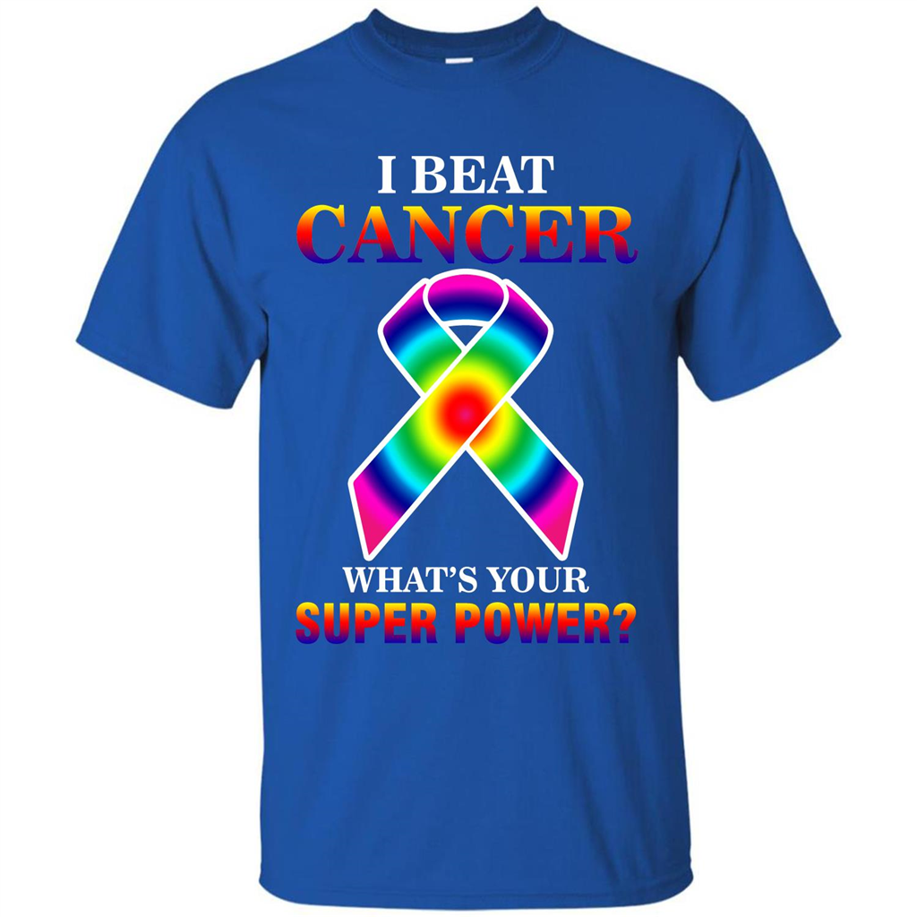 Cancer Awareness T-shirt I Beat Cancer What's Your Super Power T-shirt Royal