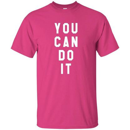 You Can Do It T-Shirt Heliconia