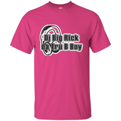 Music Lover T-shirt DJ Big Rick Tru B Boy Heliconia