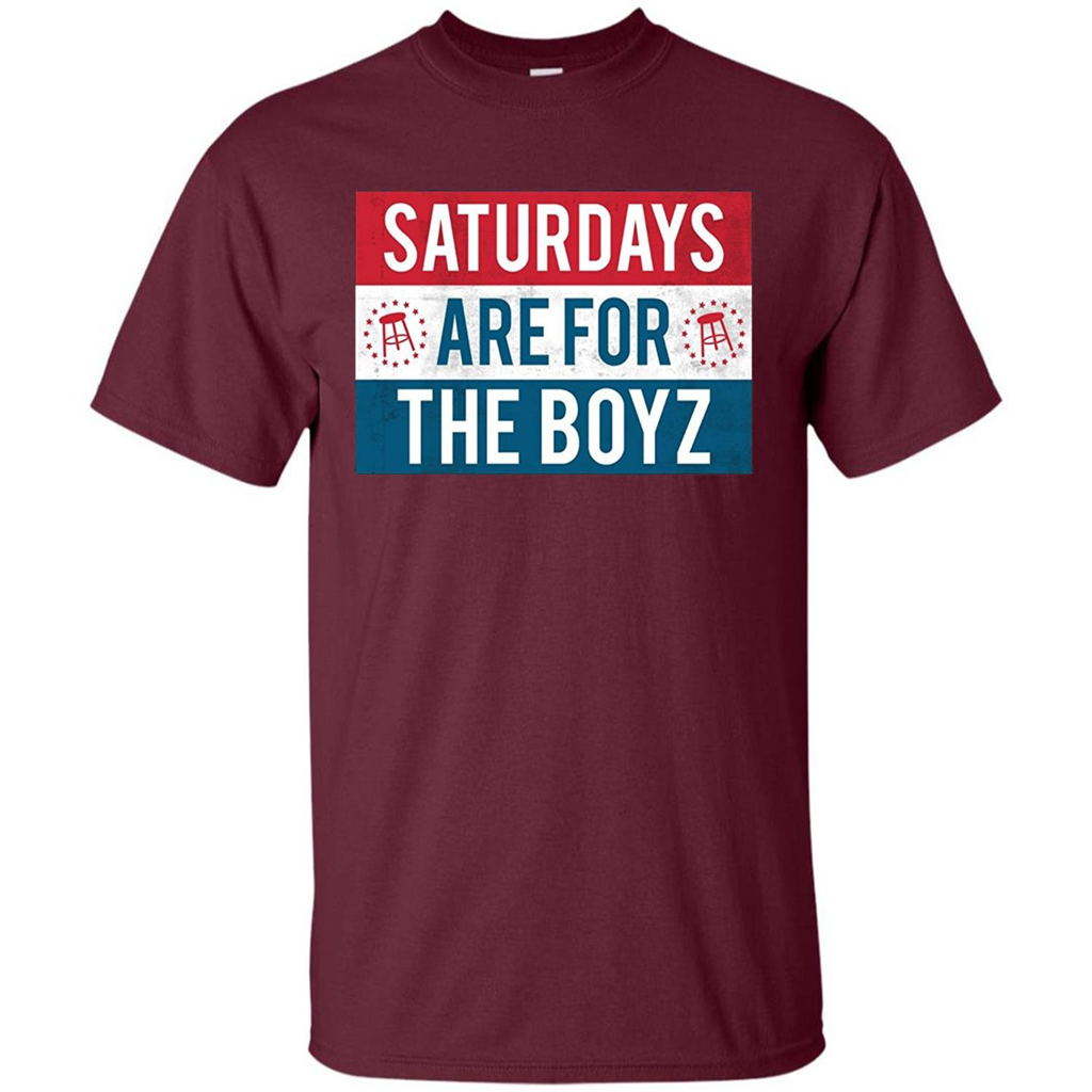 Saturdays Are For The Boyz T-shirt Maroon