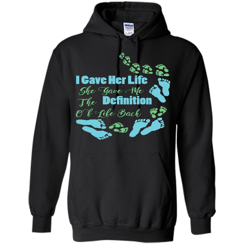 Mommy T-shirt I Gave Her Life. She Gave Me The Definition Of Life Back Black