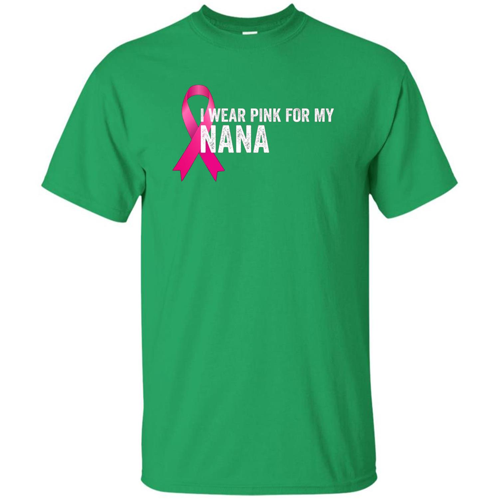 Breast Cancer Awareness T-shirt I Wear Pink For My Nana Irish Green