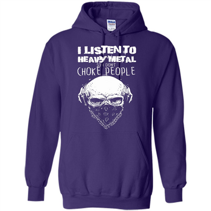 I Listen To Heavy Metal So I Don't Choke People T-shirt Purple