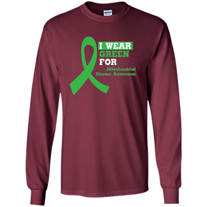 I Wear Green Mitochondrial Disease Awareness Strong T-shirt Maroon