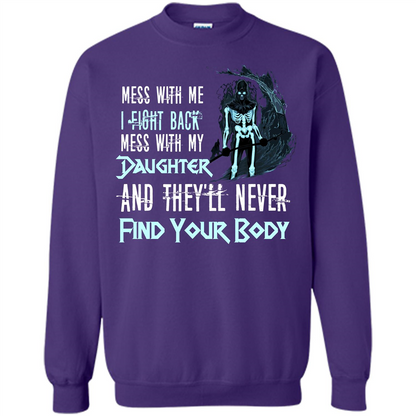 Fathers Day T-shirt Mess With My Daughter And They'll Never Find Your Body Purple