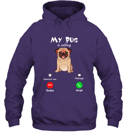 My Pug Is Calling Dog Shirt Hoodie Hoodie Purple