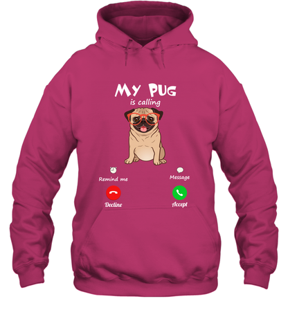 My Pug Is Calling Dog Shirt Hoodie Hoodie Heliconia