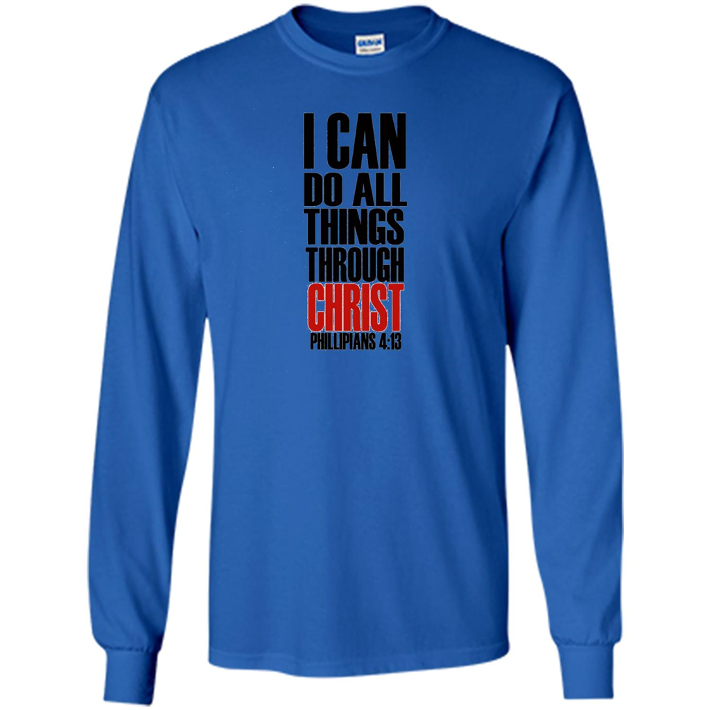 Christian T-Shirt I Can Do All Things Through Christ Royal