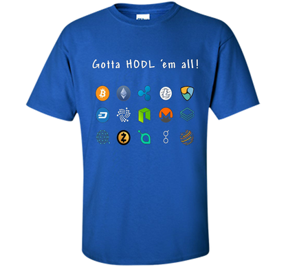 Ethereum Bitcoin Litecoin Gotta Hold'em All T-shirt Royal