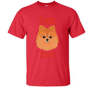 Pom Mom Pomeranian Dog Funny Shirt cool shirt