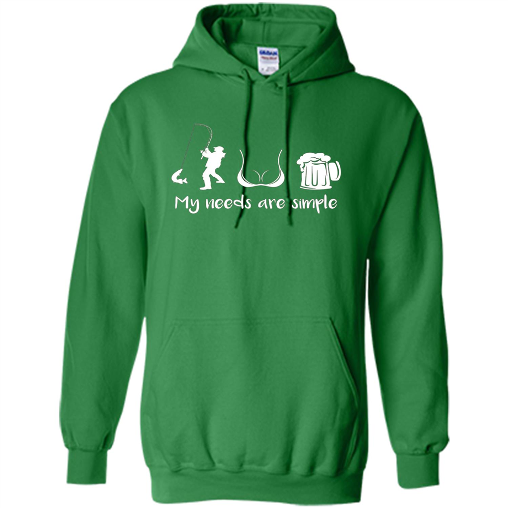 My Needs Are Simple T-shirt Funny Fishing Boobs Beer T-shirt Irish Green