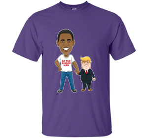Funny Obama and Trump "Be The Bigger Man" T-shirt