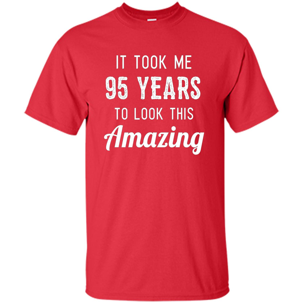 Funny 95th Birthday T-shirt Look This Amazing Red