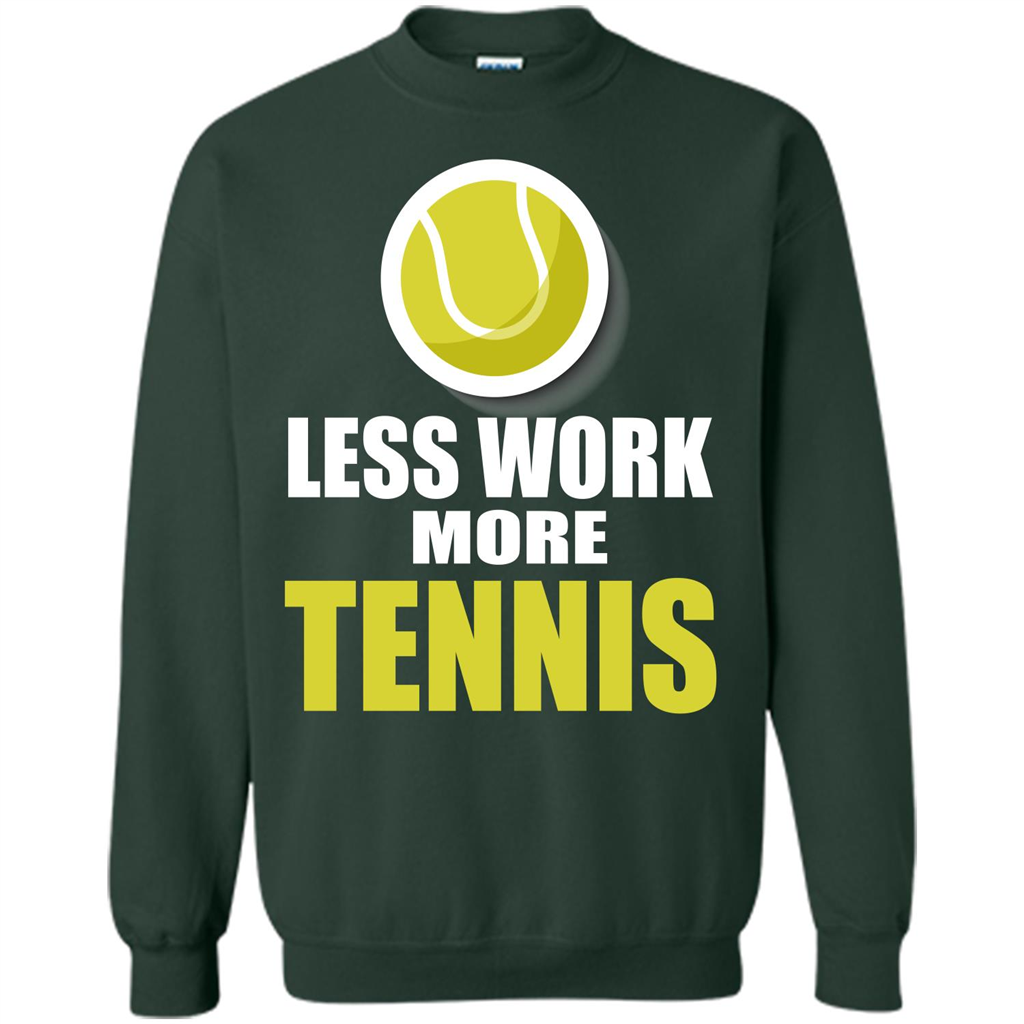 Tennis T-shirt Less Work More Tennis Forest Green