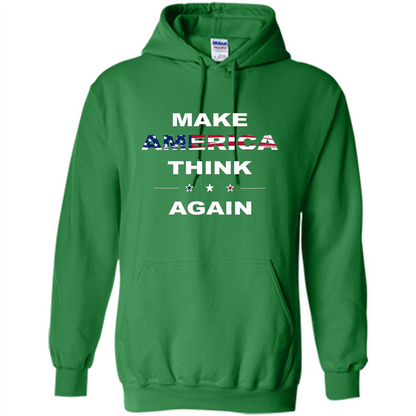 Make America Think Again T-Shirt anti Trump Protest T-shirt Irish Green