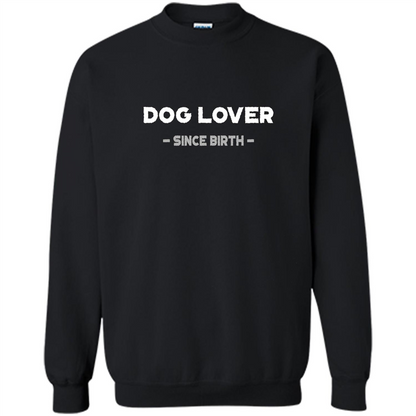 Dog Lover Since Birth T-shirt Black