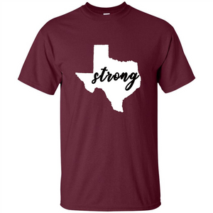 Texas Strong T-Shirt Stand Proud with Texas