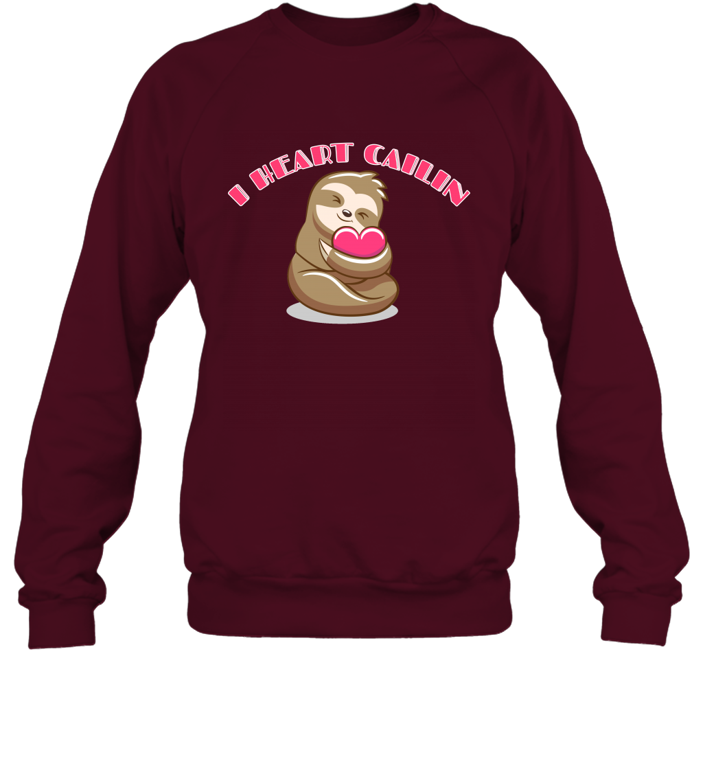 I Heart Cailin Sloth Shirt Sweatshirt Sweatshirt Maroon