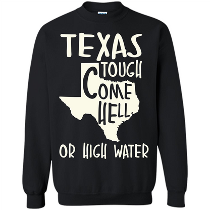 Texas Tough Come Hell Or High Water T-shirt Black