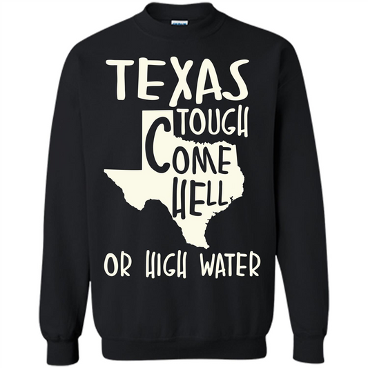 Texas Tough Come Hell Or High Water T-shirt Black