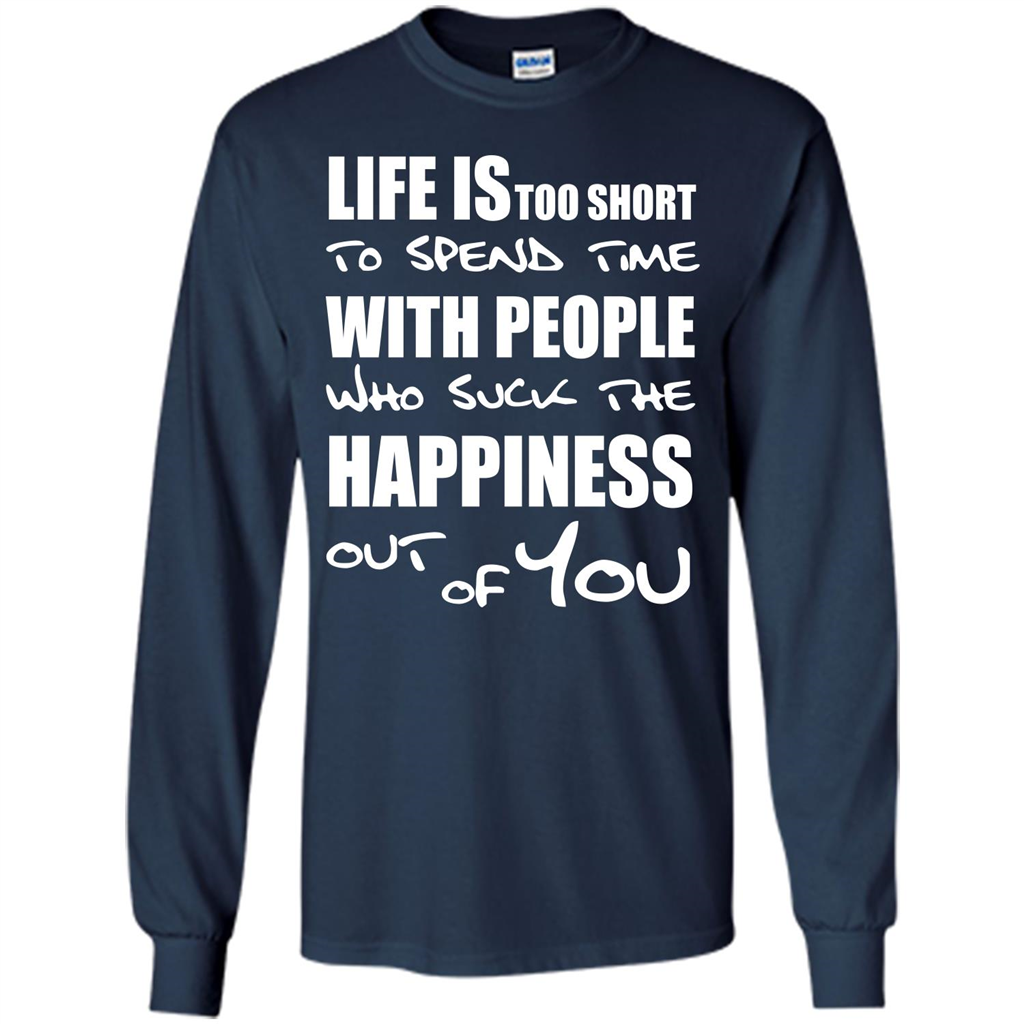 Life Is Too Short To Spend Time With People T-shirt Navy