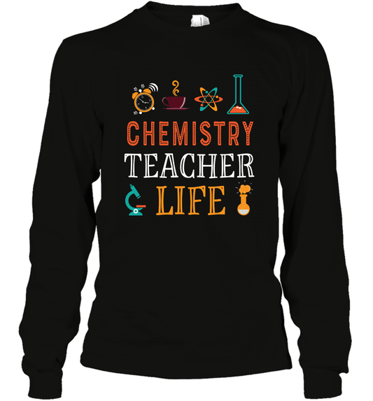 Chemistry Teacher Life Shirt For Womens Mens Long Sleeve T-Shirt Long Sleeve T-Shirt Black