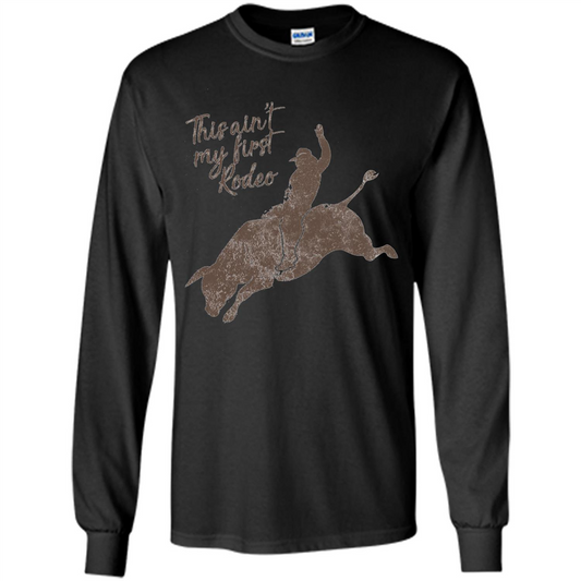 Bull Riders and Calf Ropers - This Ain't My First Redeo T-shirt Black