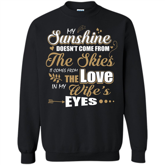 Husband T-shirt My Sunshine Comes From The Love In My Wife's Eyes Black