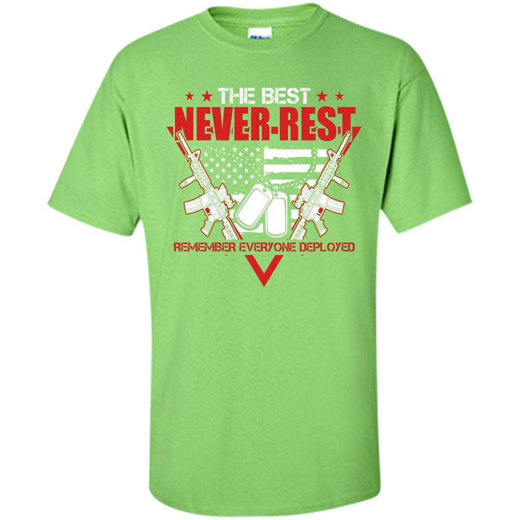 Military T-shirt RED The Best Never Rest Remember Everyone Deployed Lime