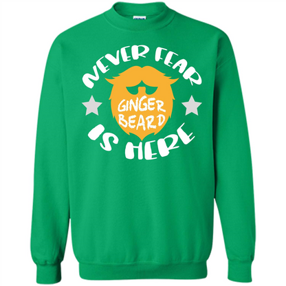 Bearded T-shirt Never Fear Ginger Beard Is Here Irish Green