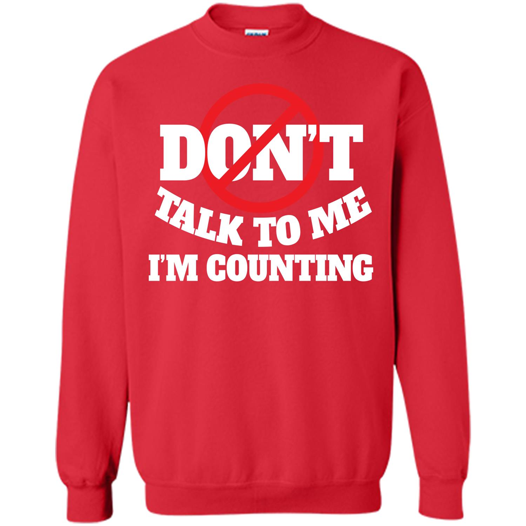 Dont Talk To Me Im Counting T-shirt Red