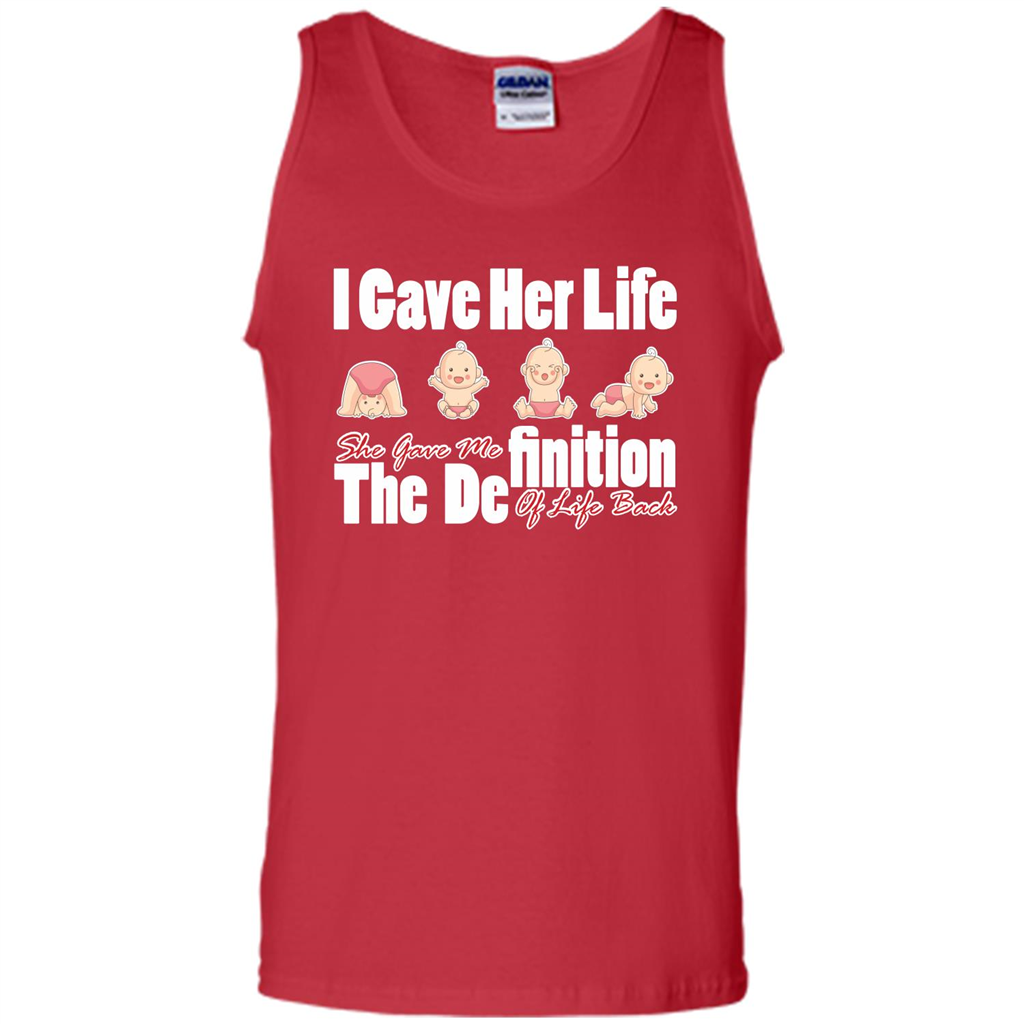 Mommy T-shirt I Gave Her Life. She Gave Me The Definition Of Life Back Red